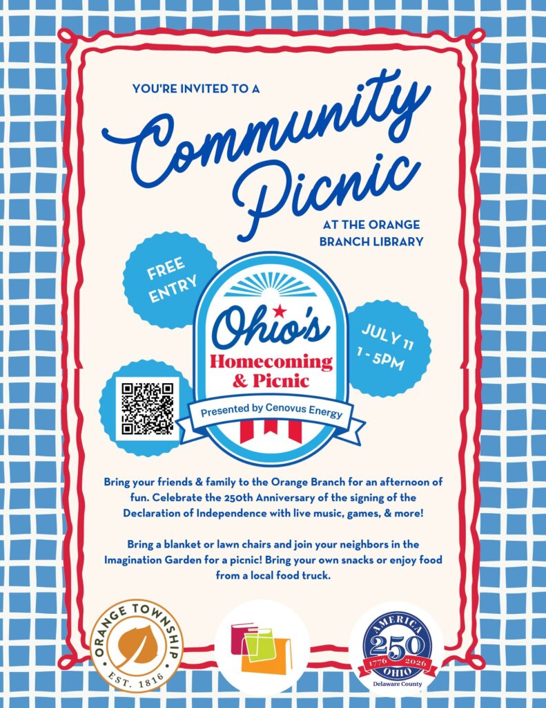 America 250 Homecoming Picnic flier. Bring your friends & family to the Orange Branch for an afternoon of fun. Celebrate the 250th Anniversary of the signing of the Declaration of Independence with live music, food trucks, games, & more!