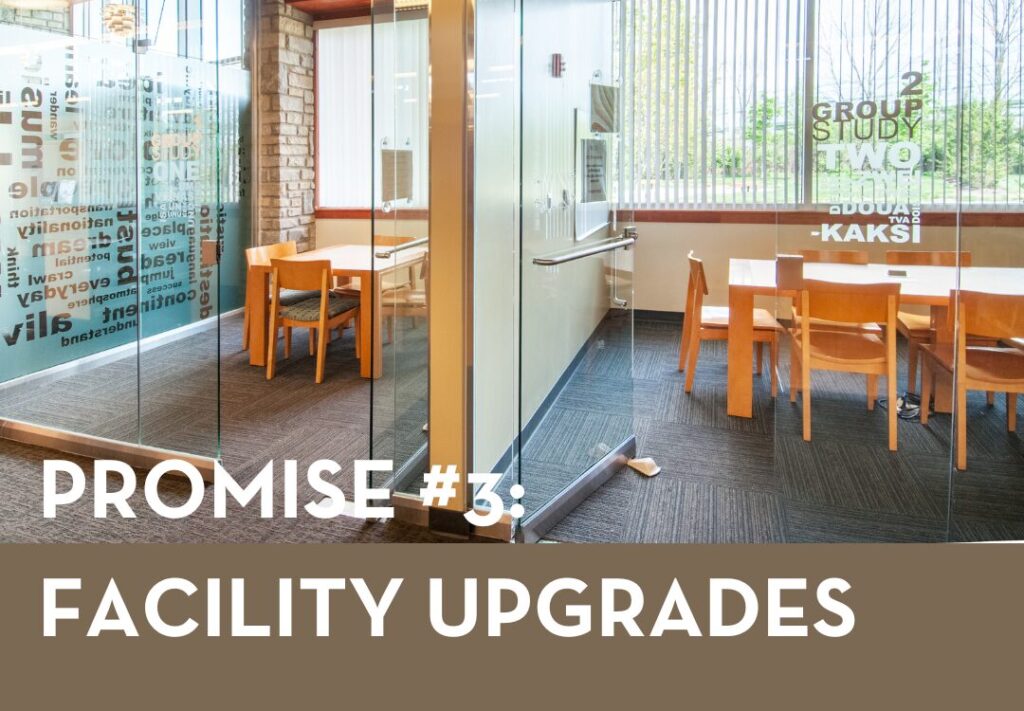Promise #3: Facility Upgrades