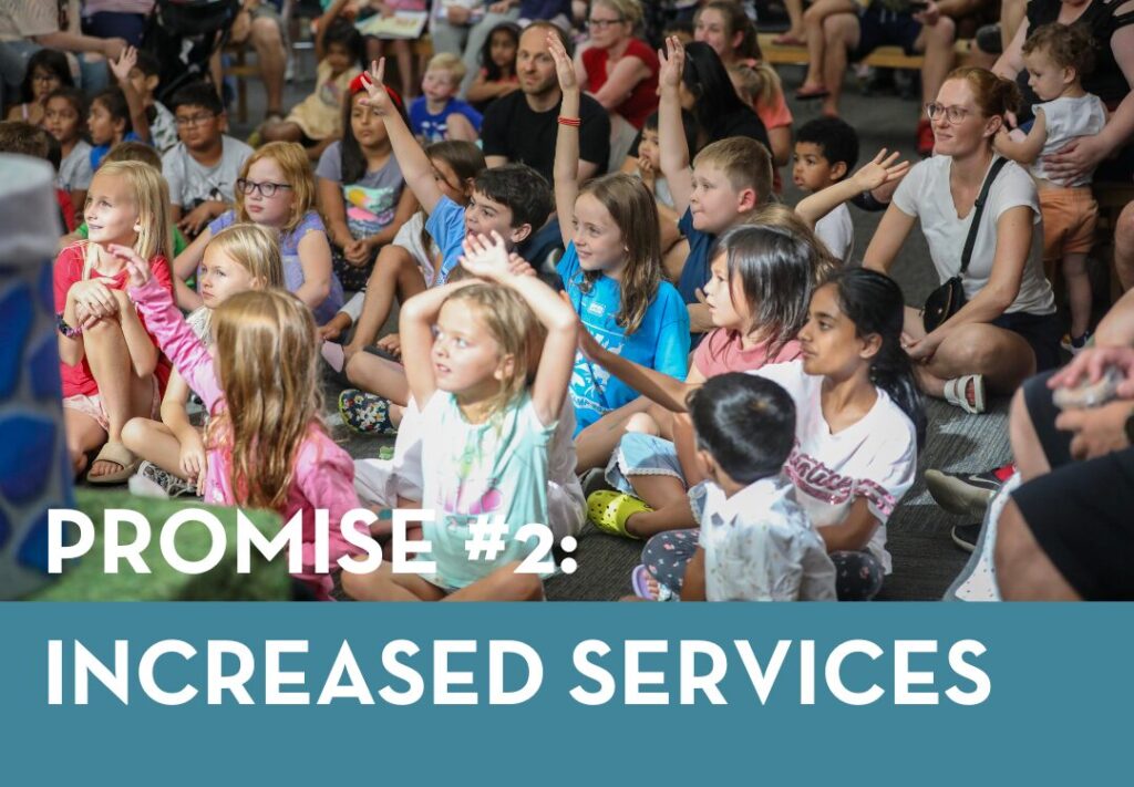 Promise #2: Increased Services